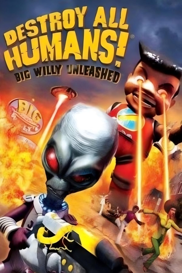 Destroy All Humans! Big Willy Unleashed