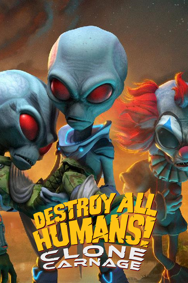 Destroy All Humans! - Clone Carnage