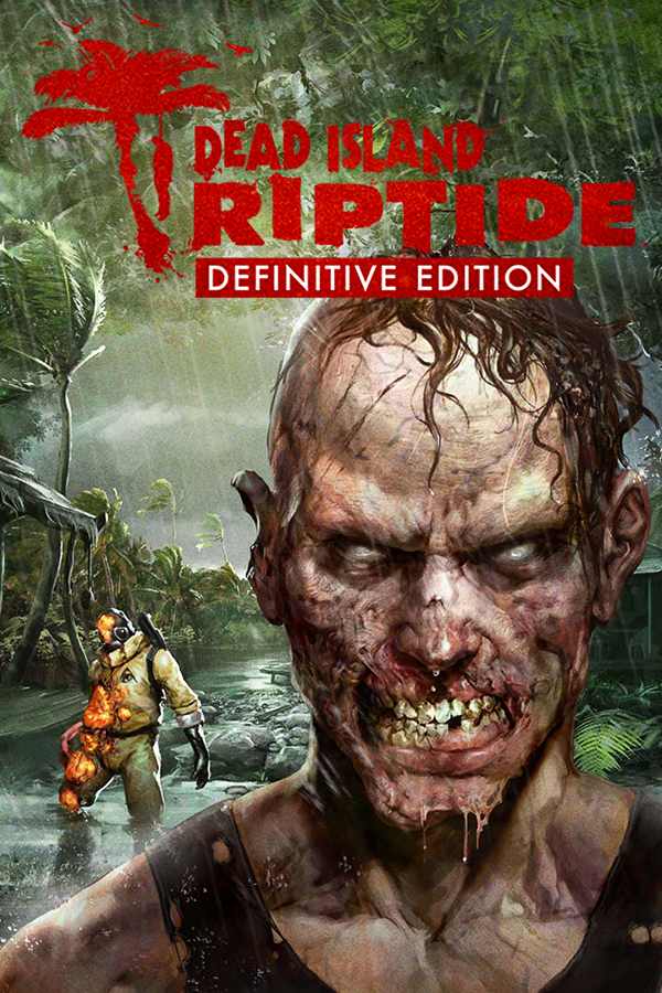 Dead Island: Riptide - Definitive Edition - SteamGridDB