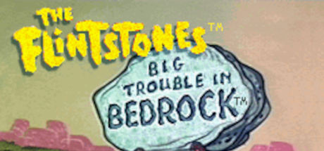 The Flintstones: Big Trouble in Bedrock