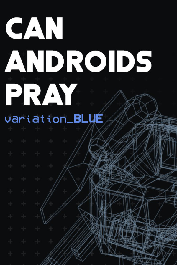 Can Androids Pray: Blue