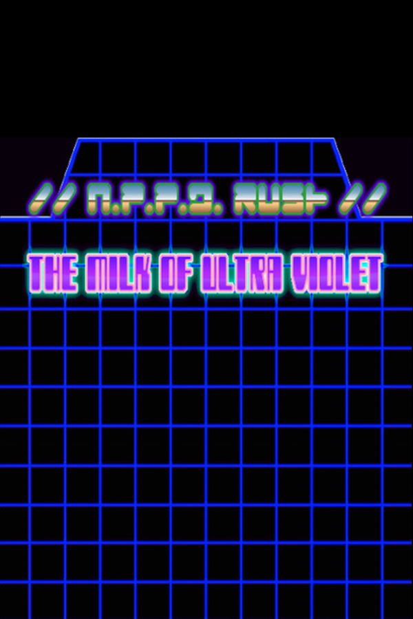 //N.P.P.D. RUSH//- The milk of Ultraviolet