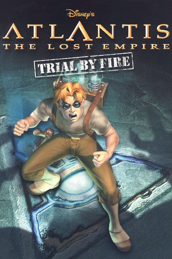 Atlantis: The Lost Empire – Trial by Fire