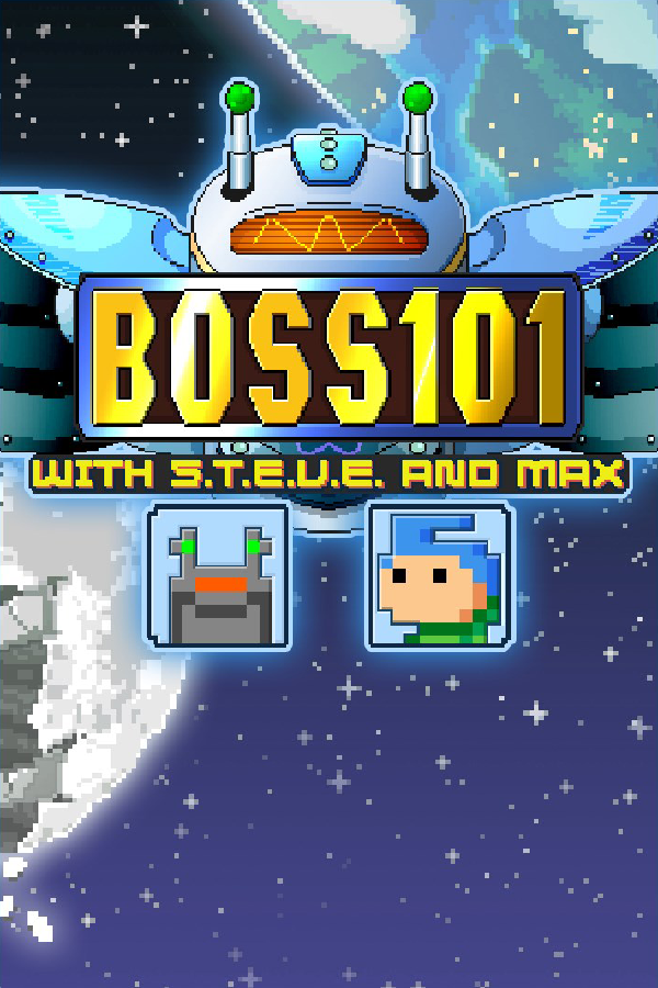 Boss 101 with S.T.E.V.E. and Max