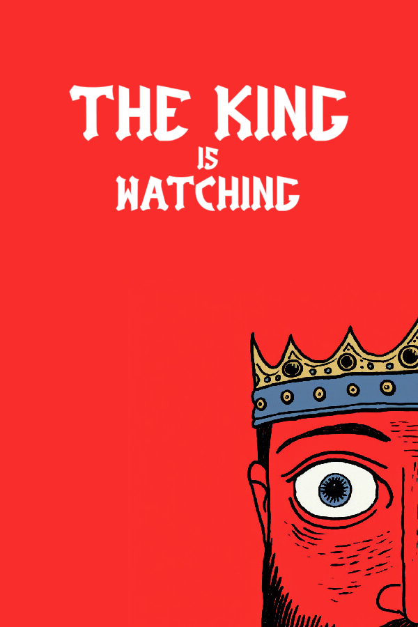 The King is Watching