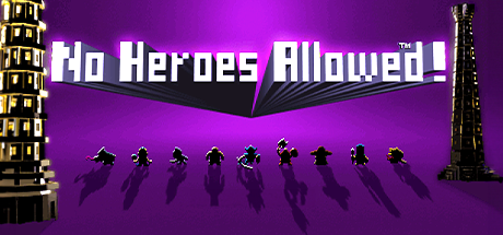 No Heroes Allowed!