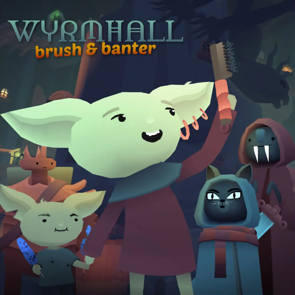 WYRMHALL Brush and Banter