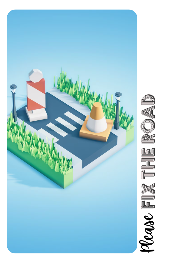 Please Fix The Road
