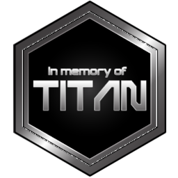 In memory of TITAN