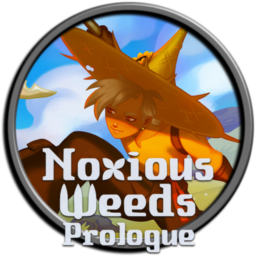 Noxious Weeds: Prologue