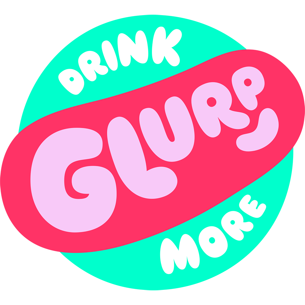 Drink More Glurp