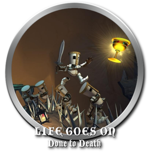 Life Goes On: Done to Death