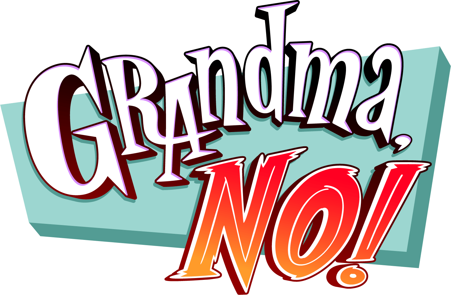 Grandma, No!