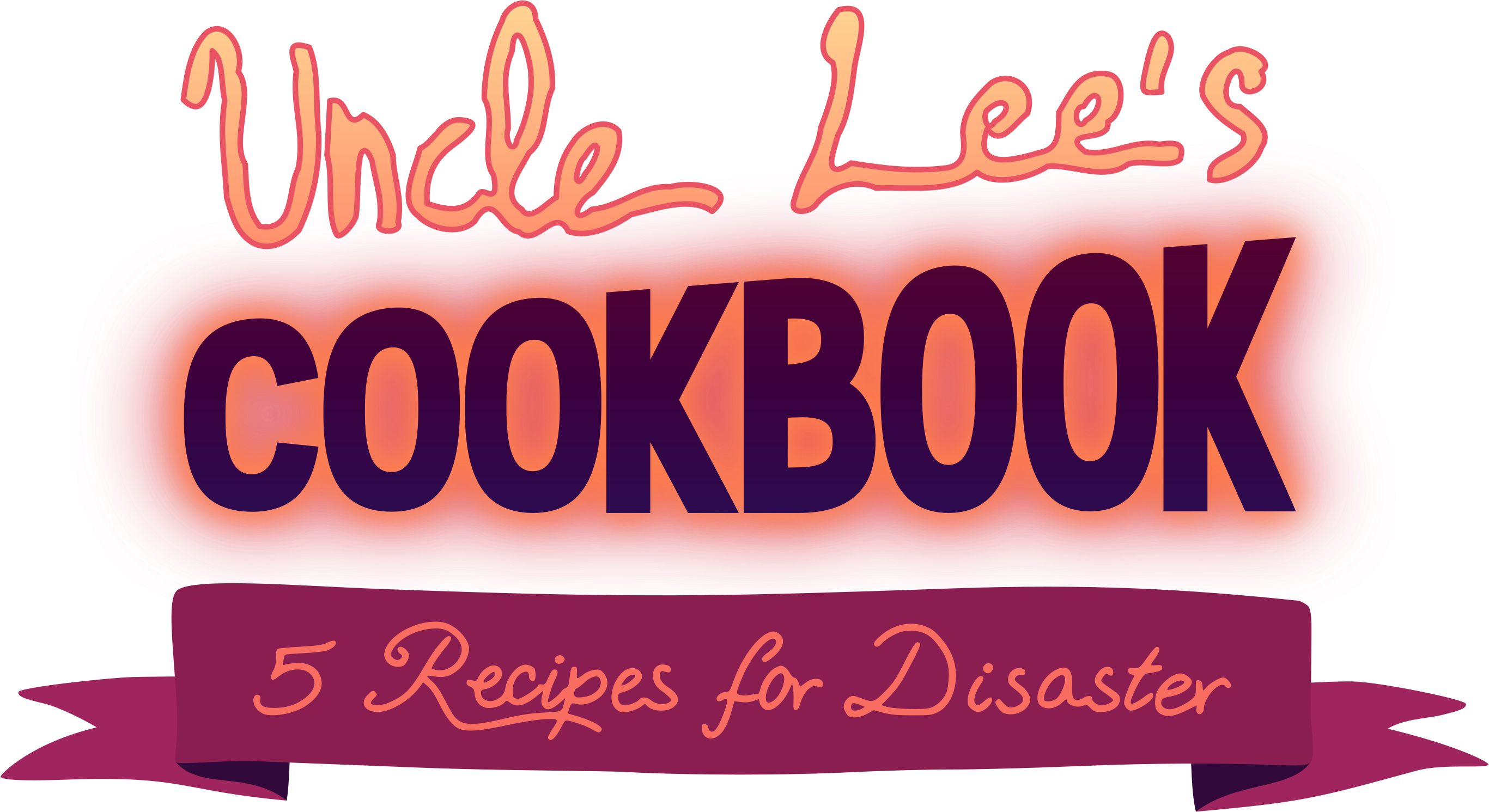 Uncle Lee’s Cookbook: Five Recipes for Disaster