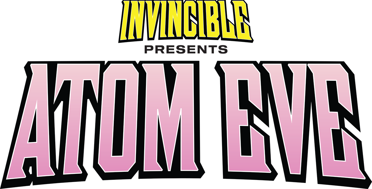Invincible Presents: Atom Eve