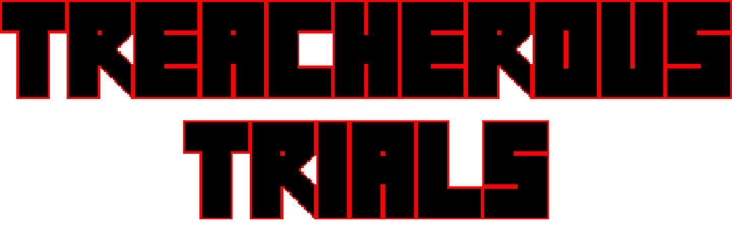 Treacherous Trials