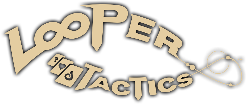 Looper Tactics