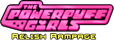 The Powerpuff Girls: Relish Rampage - Pickled Edition