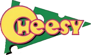 Cheesy