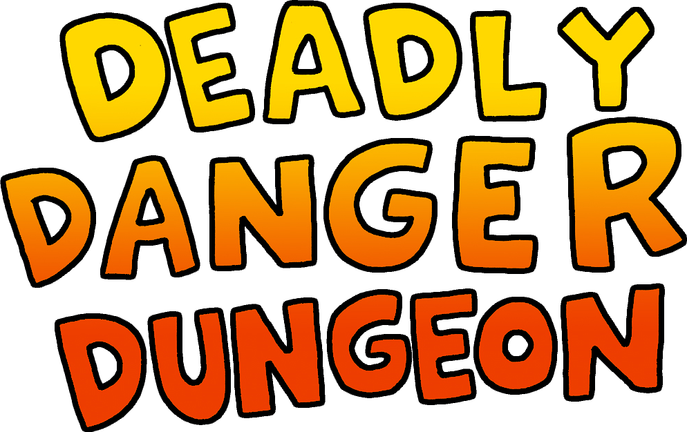 Deadly Danger Dungeon