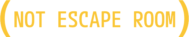 Not Escape Room
