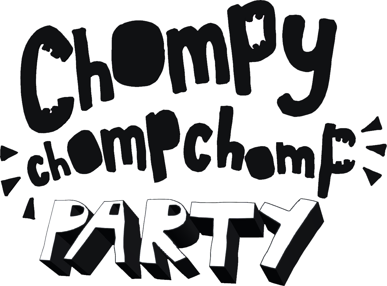 Chompy Chomp Chomp Party