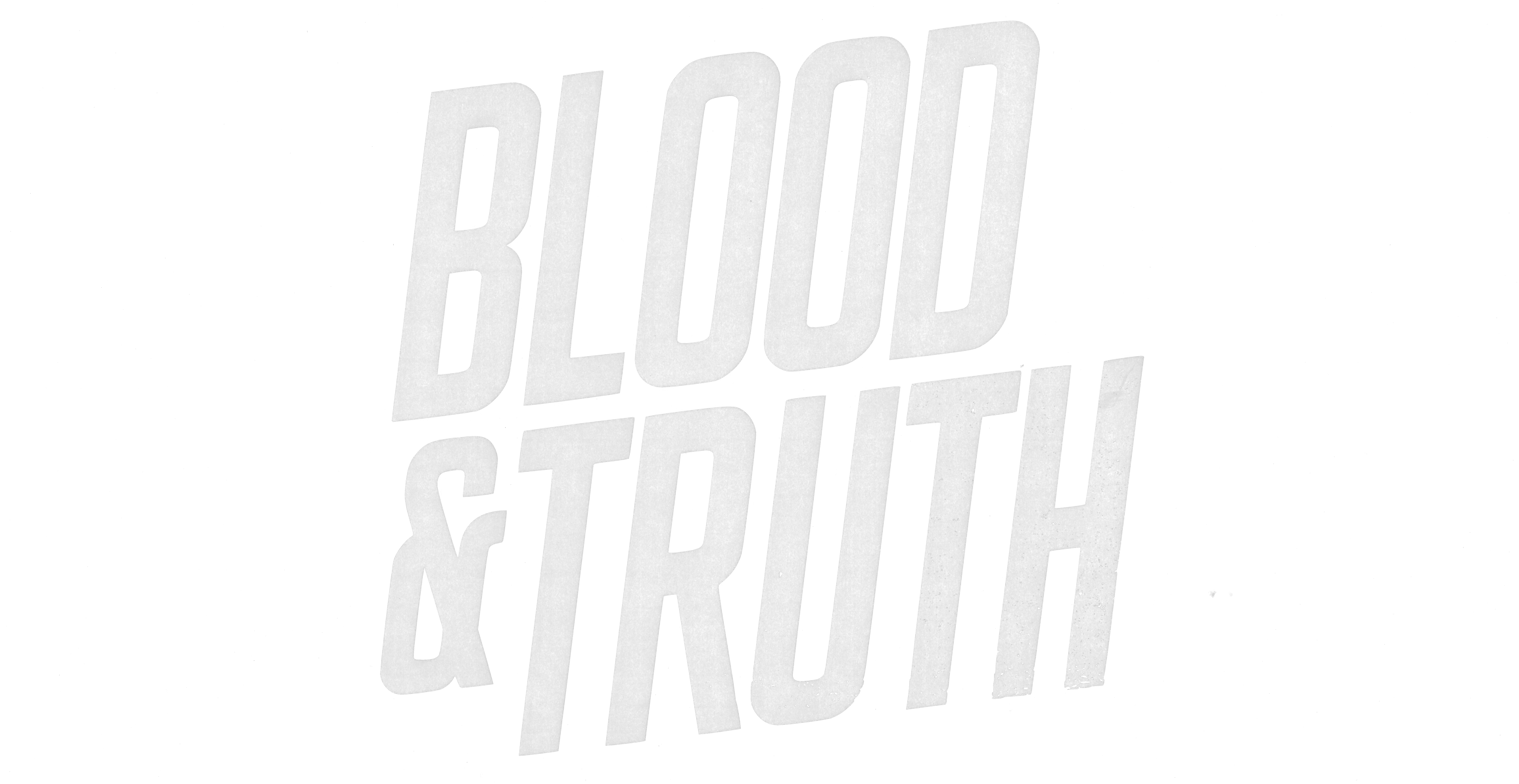 Blood & Truth