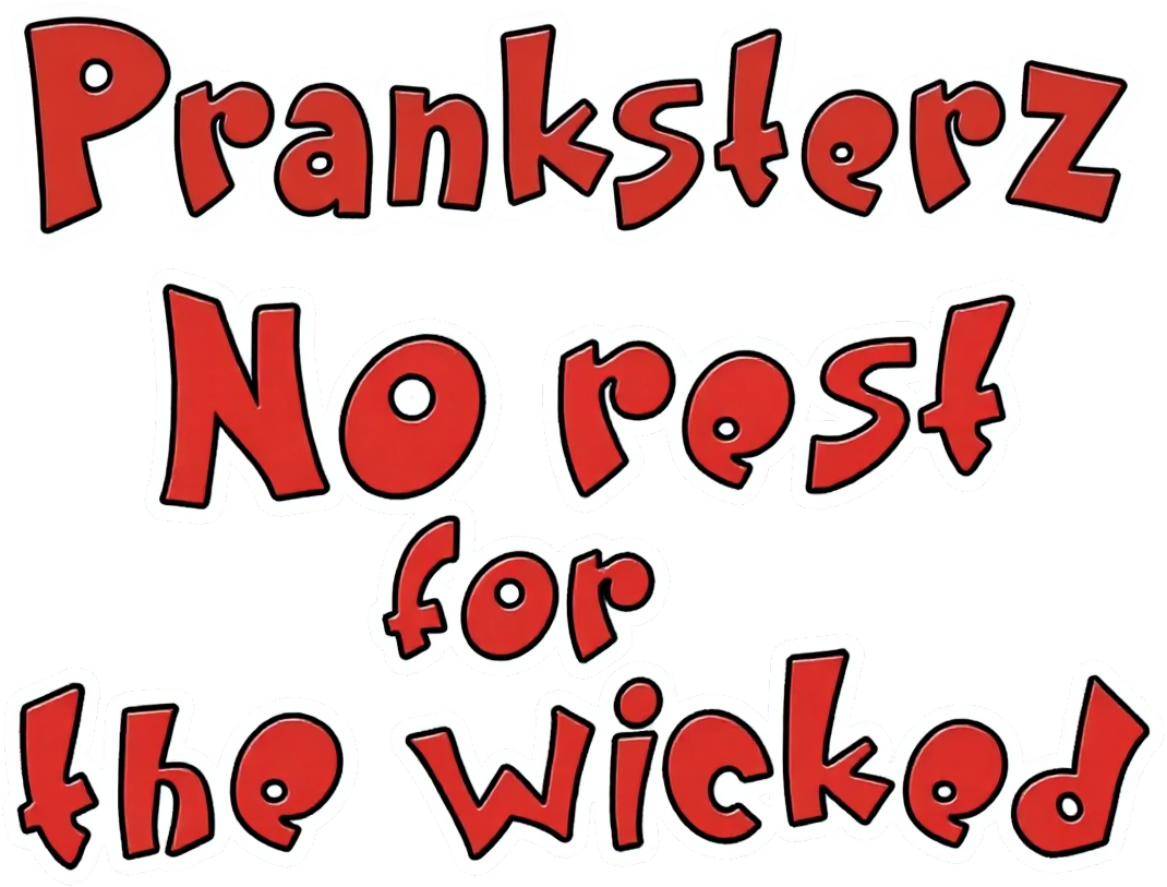 Pranksterz: No Rest for the Wicked