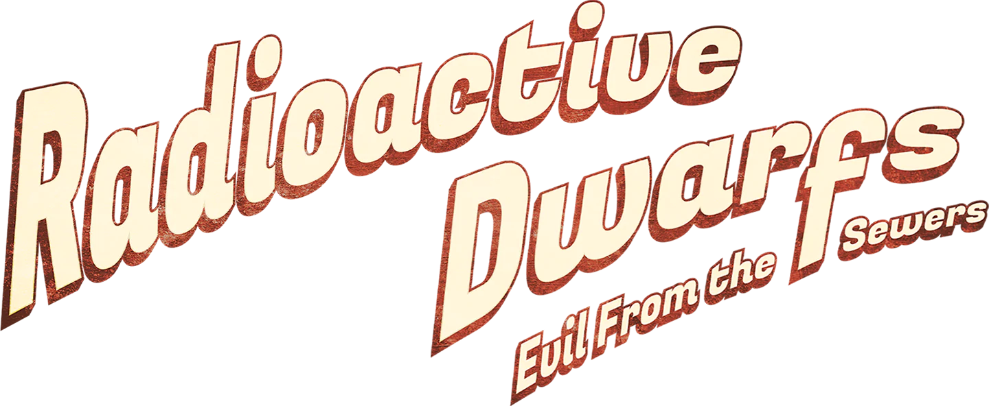Radioactive Dwarfs: Evil From the Sewers