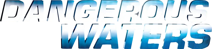 Dangerous Waters