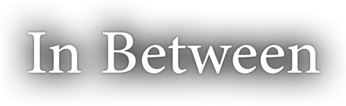 In Between