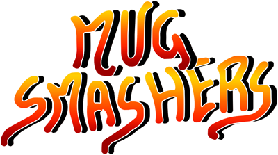 Mug Smashers