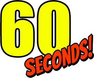 60 Seconds!