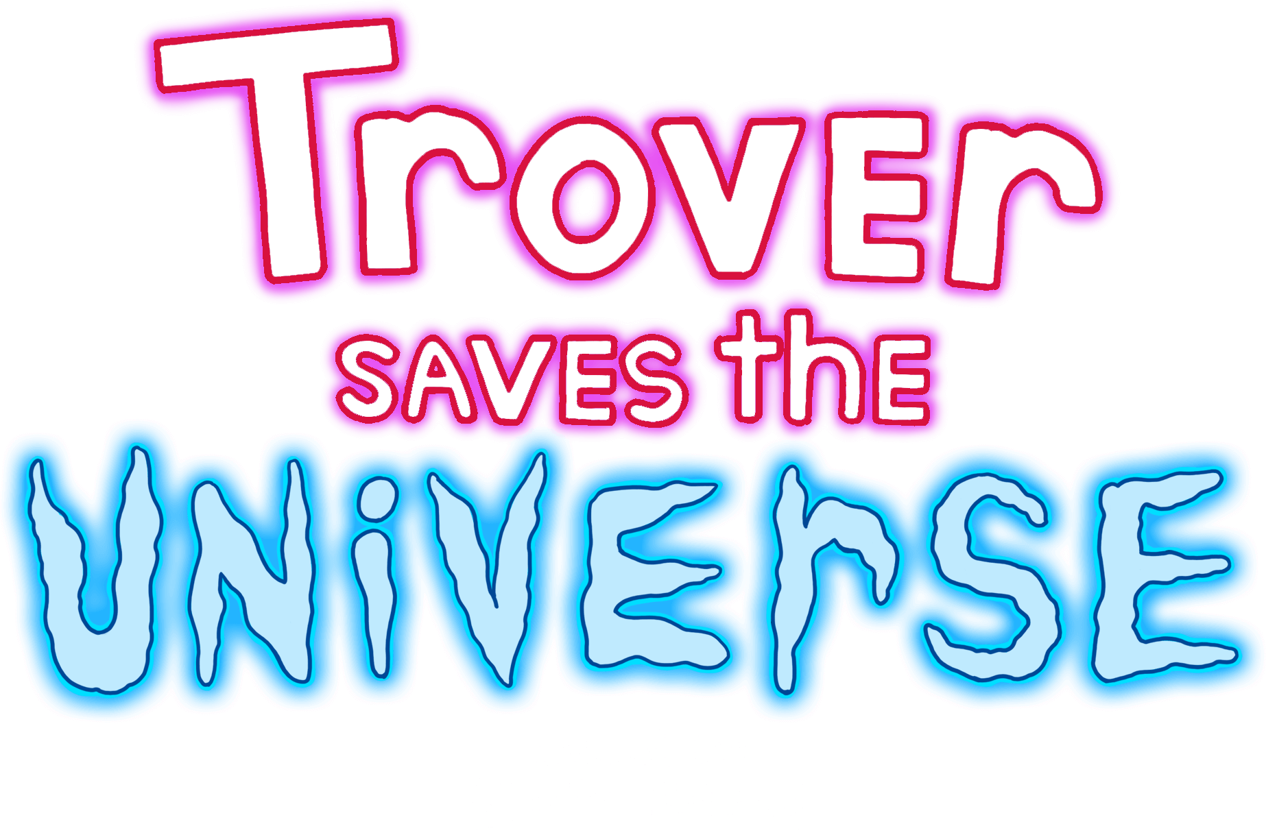Trover Saves the Universe