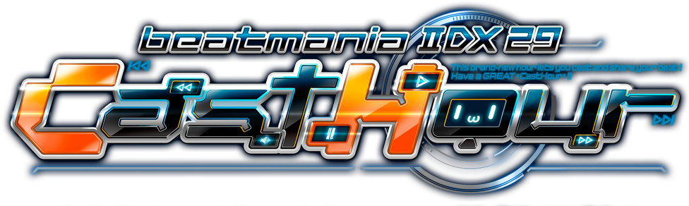 Beatmania IIDX 29 CastHour