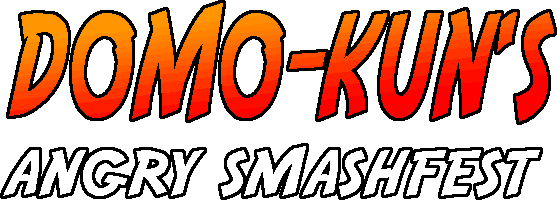 Domo-kun Angry Smashfest!