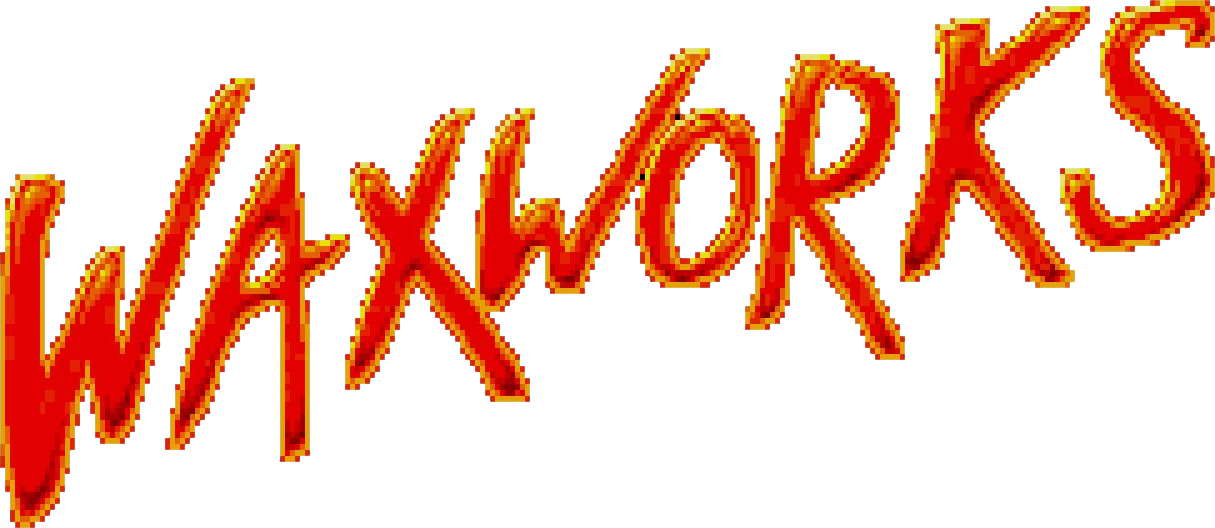 Waxworks