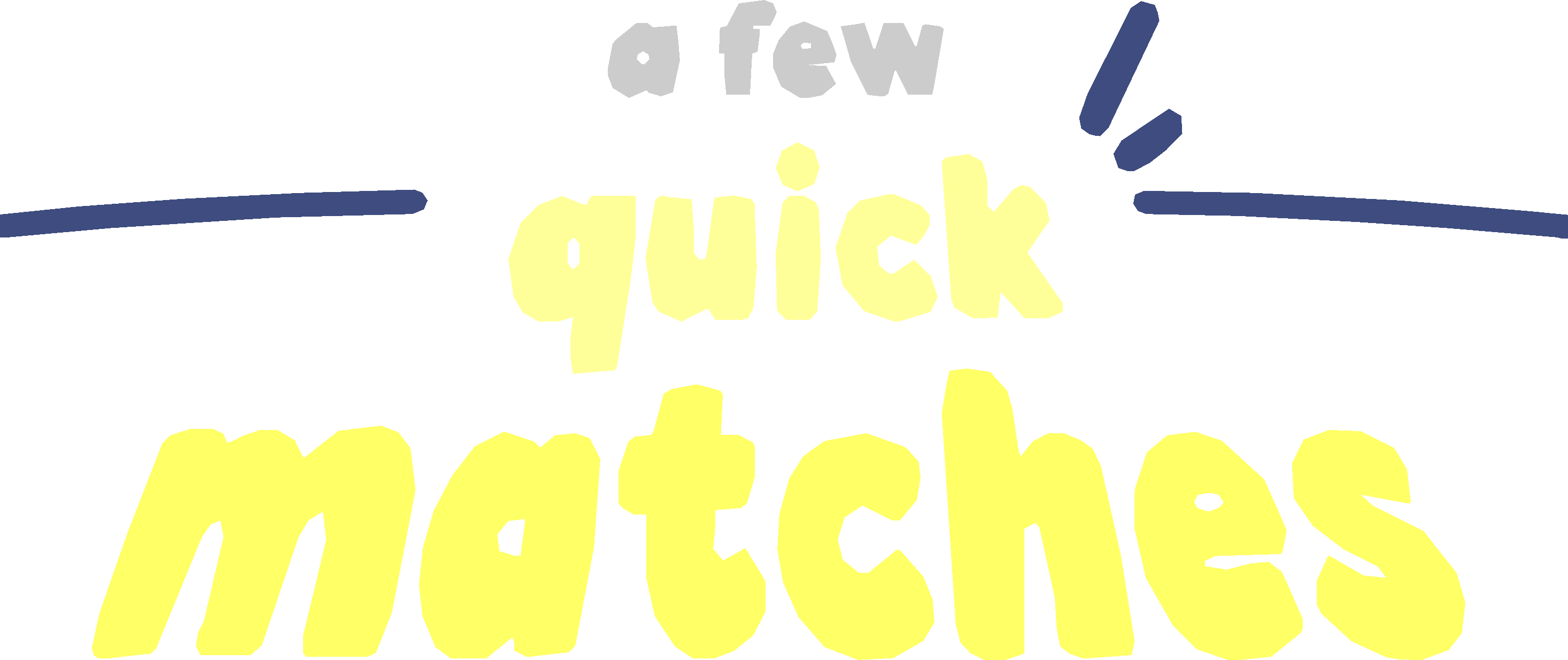 A Few Quick Matches logo