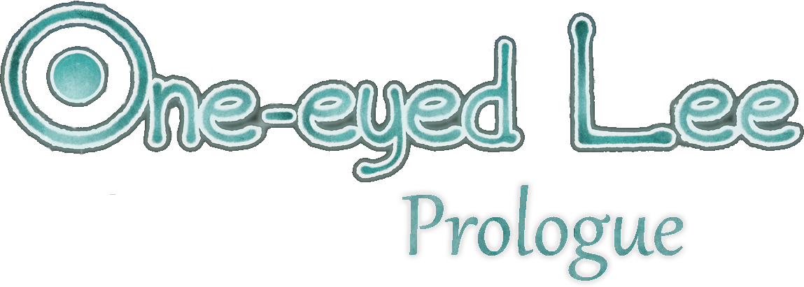 One-Eyed Lee: Prologue