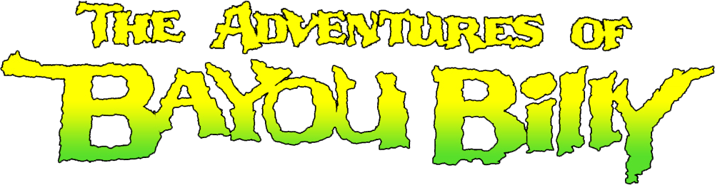 The Adventures of Bayou Billy