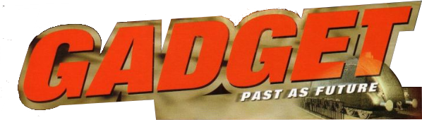 Gadget: Past as Future