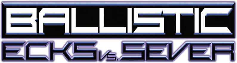 Ballistic: Ecks vs. Sever