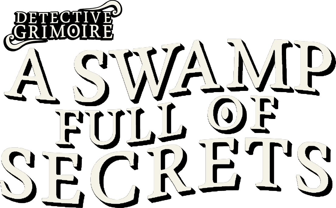 Detective Grimoire: Secret of the Swamp
