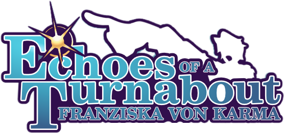 Echoes of a Turnabout: Franziska von Karma