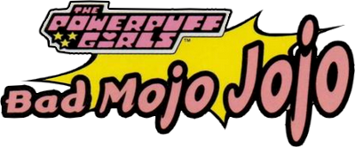 Powerpuff Girls: Bad Mojo Jojo