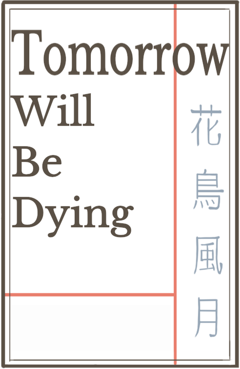 Tomorrow Will Be Dying