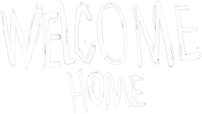 Welcome Home
