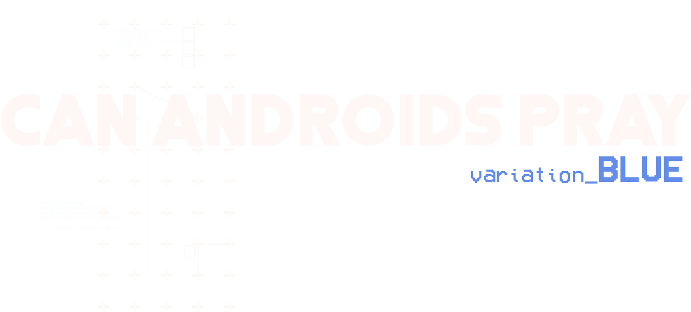 Can Androids Pray: Blue