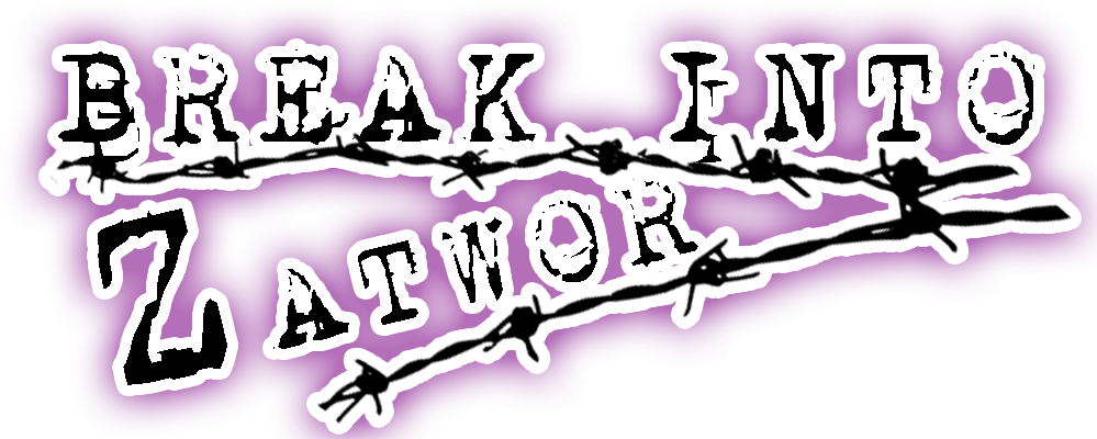 Break Into Zatwor