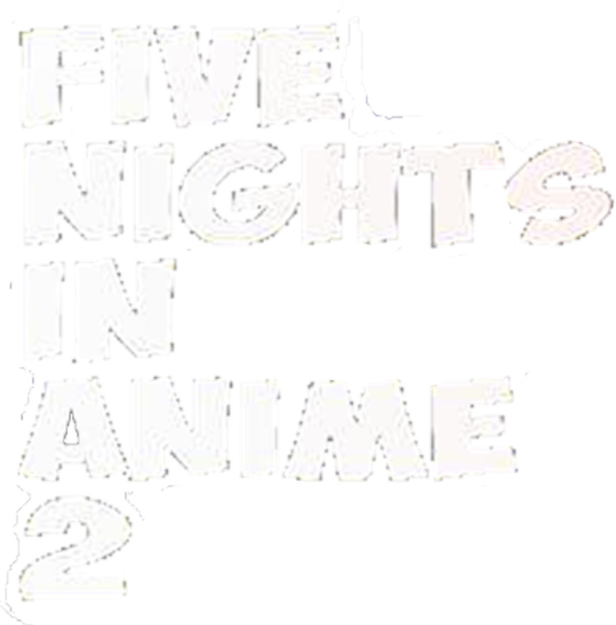 Five Nights In Anime 2•